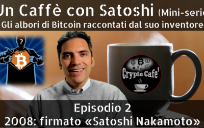 Firmato “Satoshi Nakamoto”